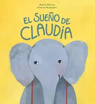 El Sueño de Claudia, Hardcover/Marta Morros
