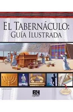 El Tabernaculo: Guia Ilustrada - Bristol Works Inc