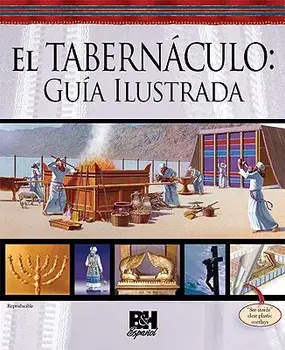 El Tabernaculo: Guia Ilustrada = The Tabernacle/William Brent Ashby