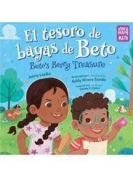 El tesoro de bayas de Beto / Beto's Berry Treasure, Hardback/Addy Rivera Sonda