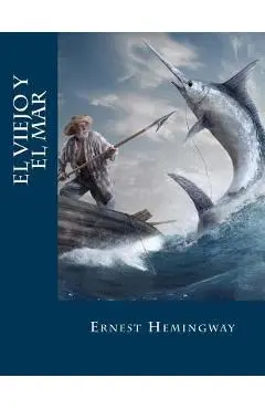 El viejo y el mar (Spanish Edition) - Erick Winter