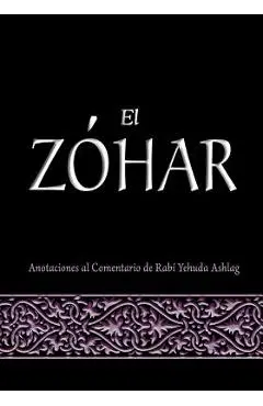El Zohar: Anotaciones al Comentario de Rav Yehuda Ashlag - Michael Laitman