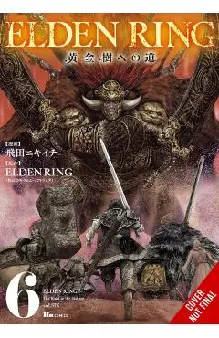 Elden Ring: The Road to the Erdtree, Vol. 6 - Nikiichi Tobita