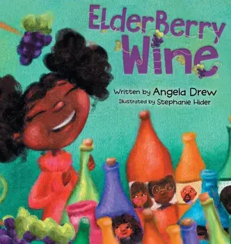 ElderBerry Wine, Hardcover/Angela Drew
