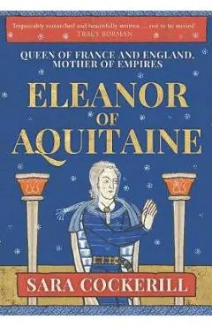 Eleanor of Aquitaine - Sara Cockerill