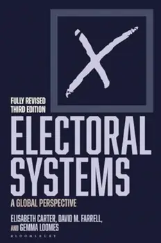 Electoral Systems. A Global Perspective, 3 ed, Paperback/Gemma Loomes
