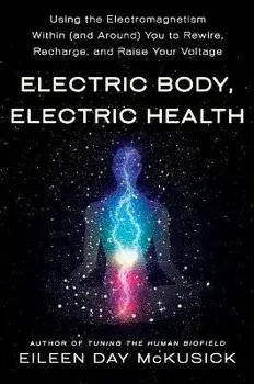 Electric Body, Electric Health, Paperback/Eileen Day McKusick