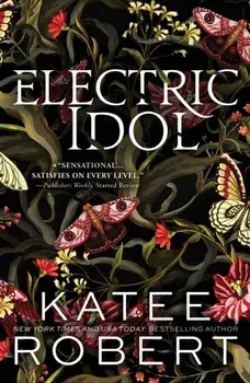 Electric Idol. A Divinely Dark Romance Retelling of Psyche and Eros (Dark Olympus 2), Paperback/Katee Robert