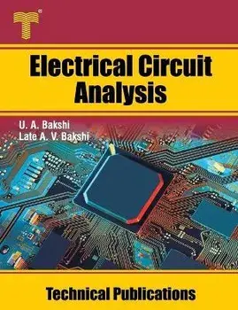 Electrical Circuit Analysis: Steady State and Transient Analysis, Network Theorems, Two Port Networks, Paperback/Late Ajay V. Bakshi