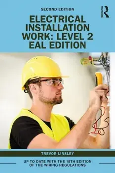 Electrical Installation Work: Level 2. EAL Edition, Paperback/Trevor Linsley