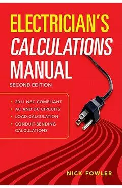 Electrician's Calculations Manual, Second Edition - Nick Fowler