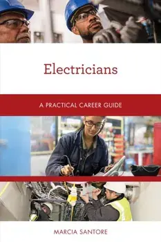 Electricians. A Practical Career Guide, Paperback/Marcia Santore