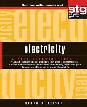 Electricity: A Self-Teaching Guide/Ralph Morrison