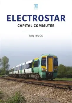 Electrostar. Capital Commuter, Paperback/Ian Buck