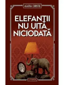 Elefantii nu uita niciodata/Agatha Christie