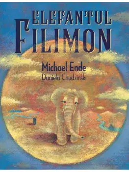 Elefantul Filimon/Michael Ende, Daniela Chudzinski