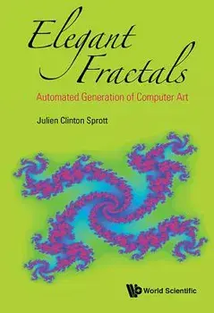Elegant Fractals: Automated Generation of Computer Art, Hardcover/Julien Clinton Sprott