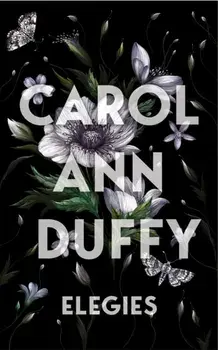 Elegies, Hardback/Carol Ann Duffy DBE