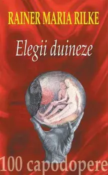 Elegii duineze. Editia 2021 (contine CD audio)/Rainer Maria Rilke