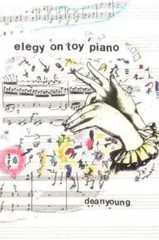 Elegy on Toy Piano, Paperback/Dean Young