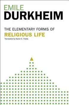 Elementary Forms of Religious Life, Paperback/Emile Durkheim