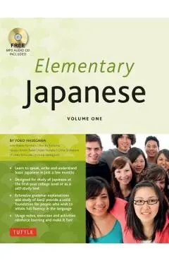 Elementary Japanese Volume One: This Beginner Japanese Language Textbook Expertly Teaches Kanji, Hiragana, Katakana, Speaking & Listening (Audio-CD In - Yoko Hasegawa