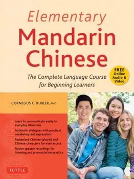 Elementary Mandarin Chinese Textbook: The Complete Language Course for Beginning Learners (with Companion Audio), Paperback/Cornelius C. Kubler