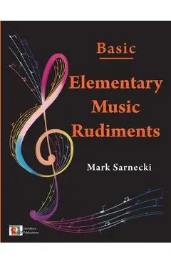 Elementary Music Rudiments Basic - Mark Sarnecki