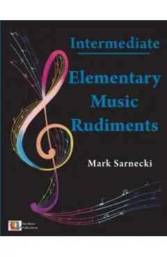 Elementary Music Rudiments Intermediate - Mark Sarnecki