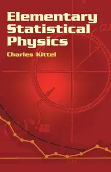 Elementary Statistical Physics, Paperback/Charles Kittel