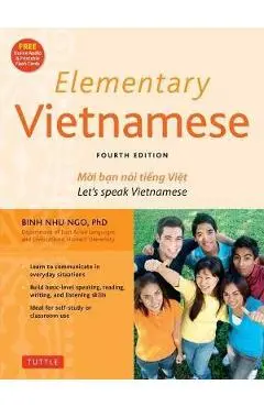 Elementary Vietnamese: Let's Speak Vietnamese, Revised and Updated Fourth Edition (Free Online Audio and Printable Flash Cards) - Binh Nhu Ngo