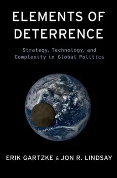 Elements of Deterrence. Strategy, Technology, and Complexity in Global Politics, Paperback/***