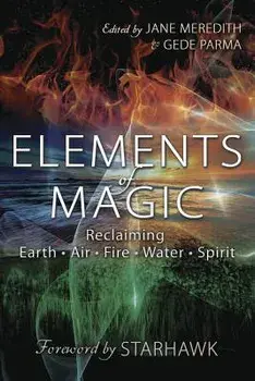 Elements of Magic: Reclaiming Earth, Air, Fire, Water & Spirit, Paperback/Jane Meredith
