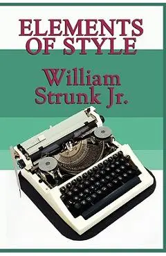 Elements of Style - William Strunk