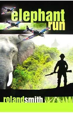 Elephant Run - Roland Smith