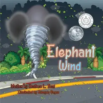 Elephant Wind: A Tornado Safety Book, Paperback/Heather L. Beal