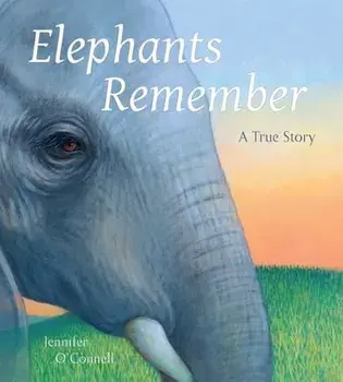 Elephants Remember. A True Story, Hardback/Jennifer OConnell