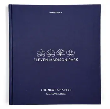 Eleven Madison Park: The Next Chapter, Revised and Unlimited Edition: [a Cookbook], Hardcover/Daniel Humm
