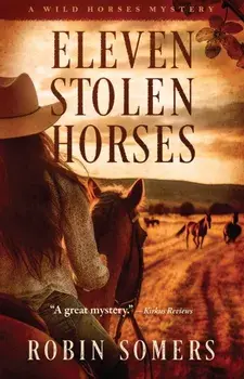 Eleven Stolen Horses. A Dogwood Mystery, Paperback/Robin Somers