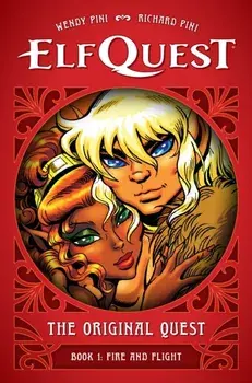 ElfQuest: The Original Quest: Book 1 - Fire and Flight, Hardback/Richard Pini