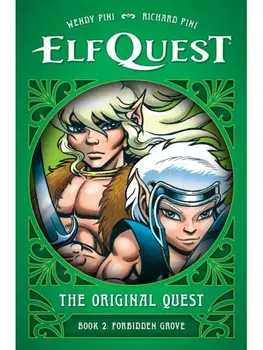 ElfQuest: The Original Quest: Book 2 - Forbidden Grove, Hardback/Richard Pini