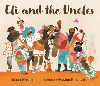 Eli and the Uncles. A funny and original countdown to bedtime, celebrating extended families and beards!, Hardback/Jehan Madhani