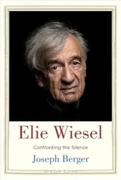 Elie Wiesel. Confronting the Silence, Paperback/Joseph Berger