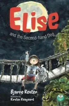 Elise and the Second-hand Dog, Paperback/Bjarne Reuter