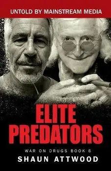 Elite Predators: From Jimmy Savile and Lord Mountbatten to Jeffrey Epstein and Ghislaine Maxwell, Paperback/Shaun Attwood