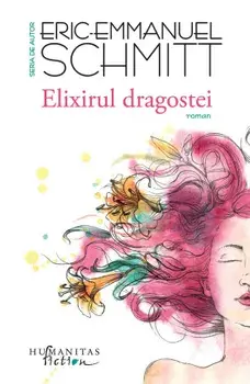Elixirul dragostei/Eric-Emmanuel Schmitt