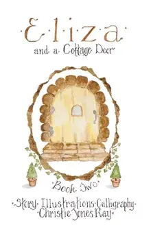 Eliza and a Cottage Door, Hardcover/Christie Jones Ray