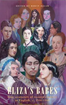 Eliza's Babes. Four Centuries of Women Poets, Paperback/Robyn Bolam