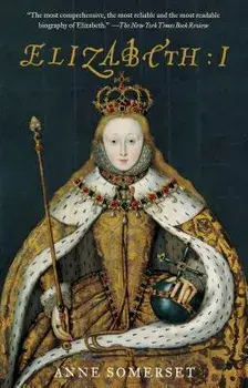 Elizabeth I, Paperback/Anne Somerset