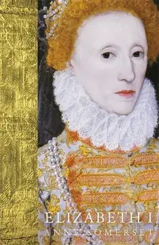 Elizabeth I, Paperback/Lady Anne Somerset